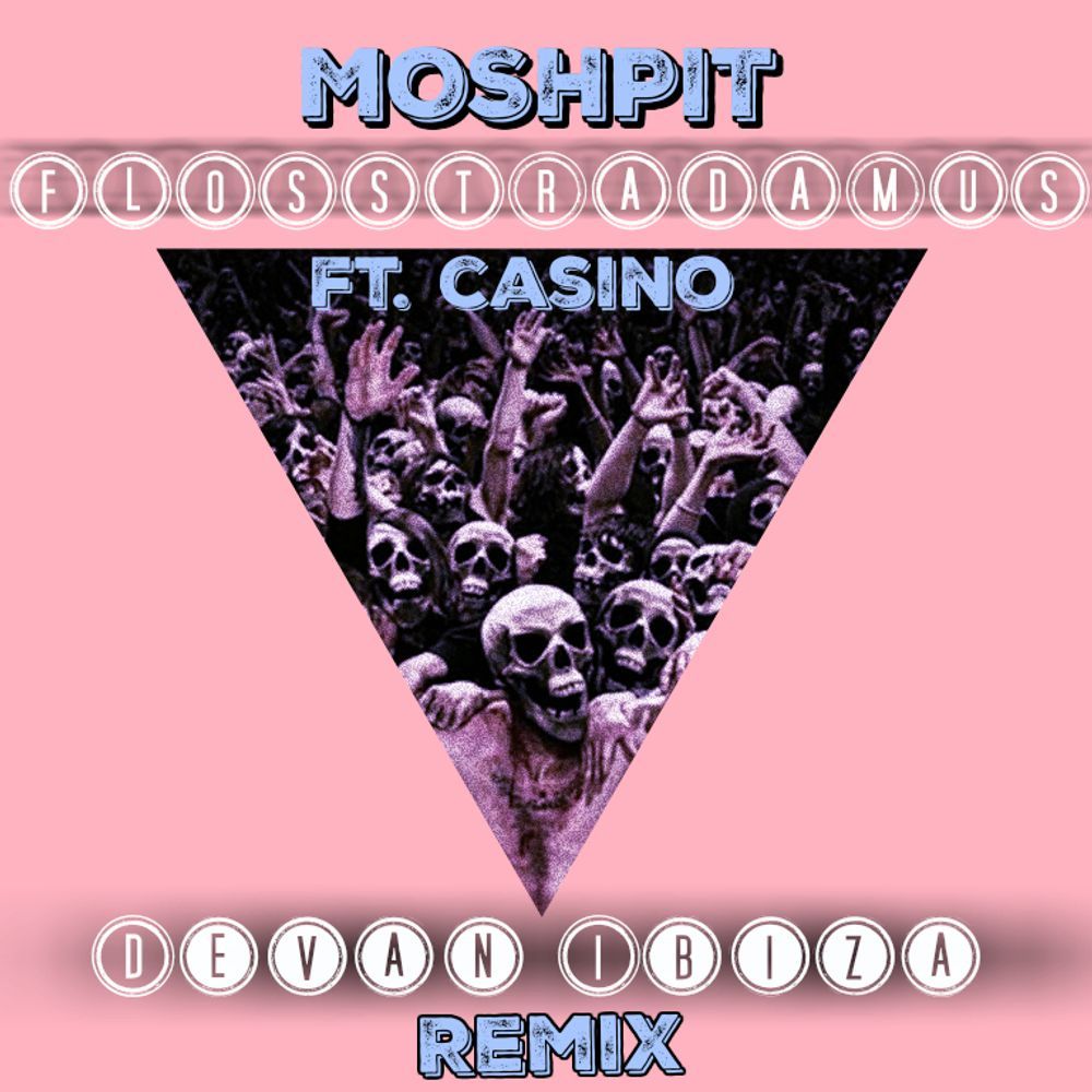 Mosh pit flosstradamus feat casino free download full